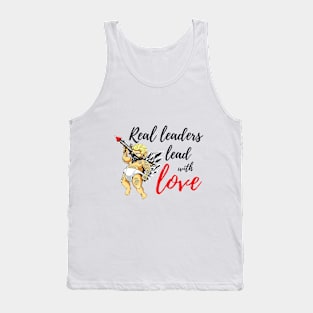 real leaders lead with love Tank Top